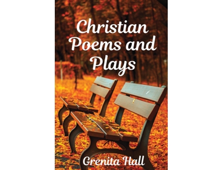 Livro Christian Poems And Plays De Grenita Hall (inglês)