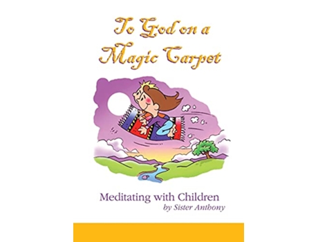 Livro To God on a Magic Carpet Meditating with Children de Anthony MacDonald (Inglês)