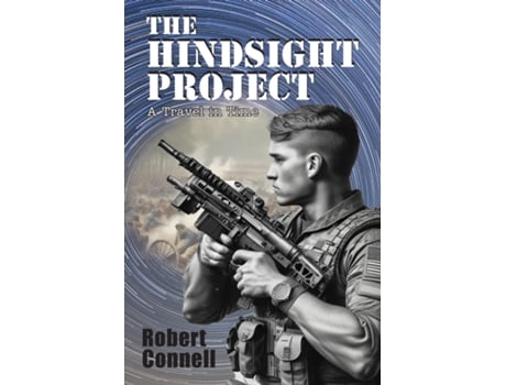 Livro The Hindsight Project A Travel in Time de Robert Connell (Inglês)