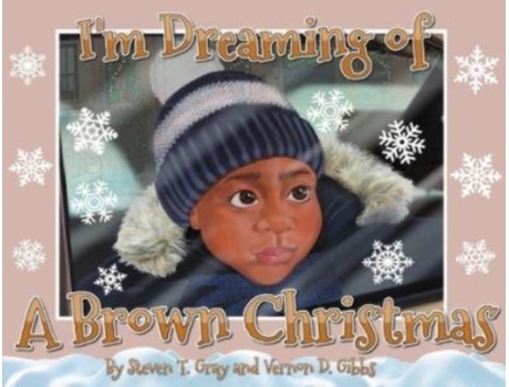 Livro I'm Dreaming of a Brown Christmas Steven T Gray, Vernon D Gibbs II (Inglês)