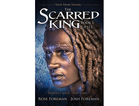 Livro The Scarred King I Exile tales From Talifar de Rose Foreman e Josh Foreman (Inglês)