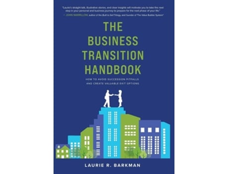 Livro The Business Transition Handbook How to Avoid Succession Pitfalls and Create Valuable Exit Options de Laurie R Barkman (Inglês - Capa Dura)