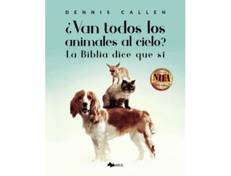 Livro ¿Van todos los animales al cielo La Biblia dice que sí Spanish Edition de Dennis Callen (Espanhol)