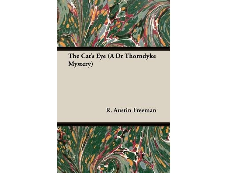Livro The Cats Eye A Dr Thorndyke Mystery de R Austin Freeman (Inglês)