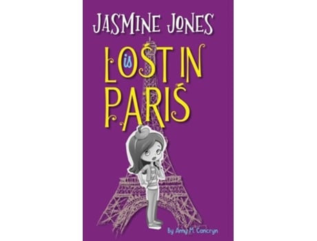 Livro Jasmine Jones Is Lost In Paris De Amy M Cancryn (inglês)