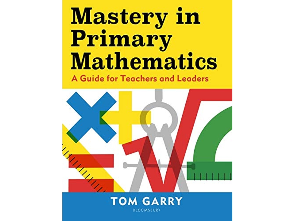 Livro Mastery in Primary Mathematics de Tom Garry (Inglês)