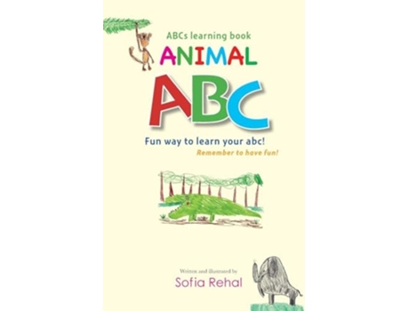 Livro Animal ABC ABCs Learning Book. Fun way to learn your abc! Remember to have fun! de Sofia Rehal (Inglês)