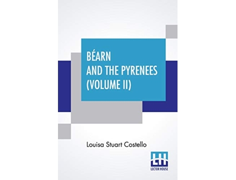 Livro Bearn And The Pyrenees de Louisa Stuart Costello (Inglês)