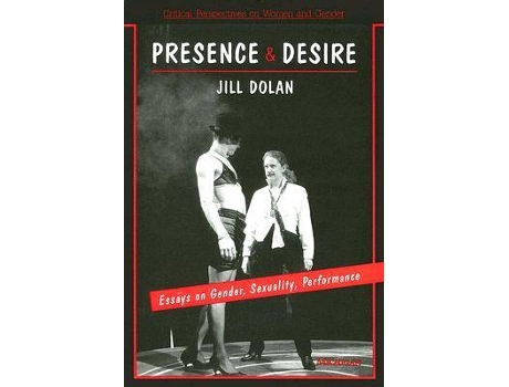 Livro presence and desire de jill dolan (inglês)