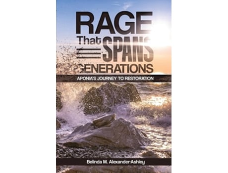 Livro Rage that Spans Generations Aponias Journey to Restoration de Belinda M Alexander-Ashley (Inglês)