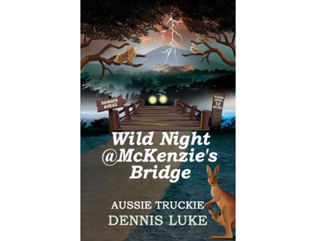 Livro Wild Night Mckenzies Bridge De Dennis Luke (inglês)