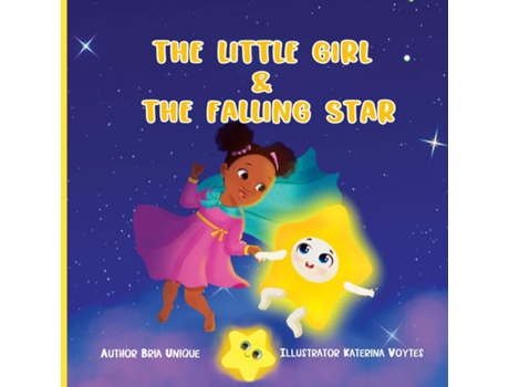 Livro The Little Girl Amp The Falling Star De Bria Unique (inglês)