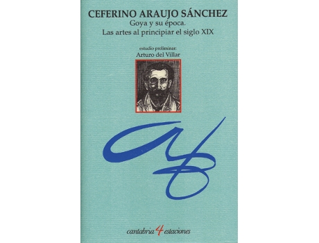 Livro Goya Y Su Época: Las Artes Al Principiar El Siglo Xix de Ceferino Araújo Sánchez (Espanhol)