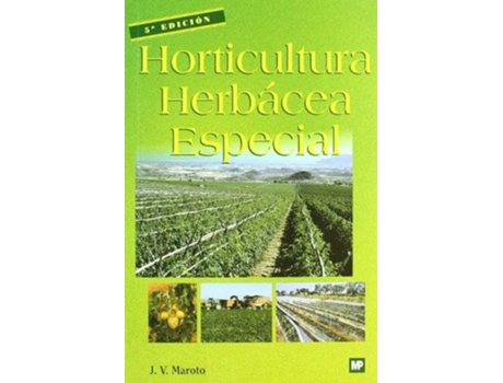 Livro Horticultura Herbacea Especial de Jose Vicente Maroto