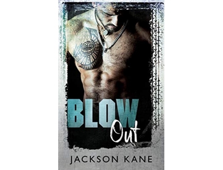 Livro Blow Out Steel Veins de Jackson Kane (Inglês)
