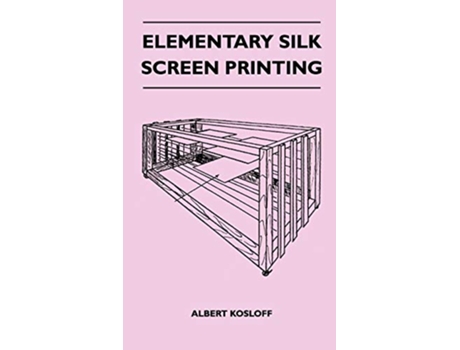 Livro Elementary Silk Screen Printing de Albert Kosloff (Inglês)