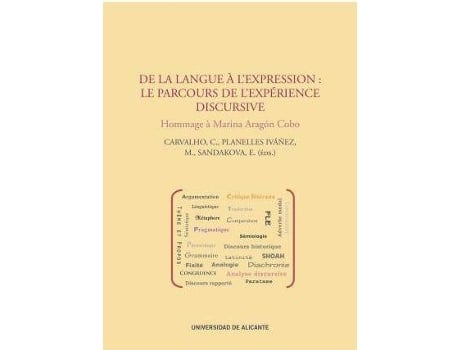 Livro De la langue à l'expression : le parcours de l'expérience discursive : hommage à Marina Aragón Cobo de Cristina Carvalho, Montserrat Planelles Iváñez, Elena Sandakova (Espanhol)