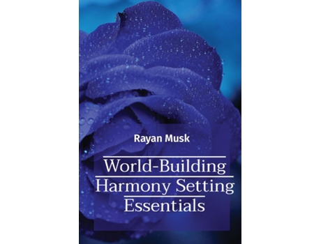 Livro World-Building Harmony Setting Essentials de Rayan Musk (Inglês)