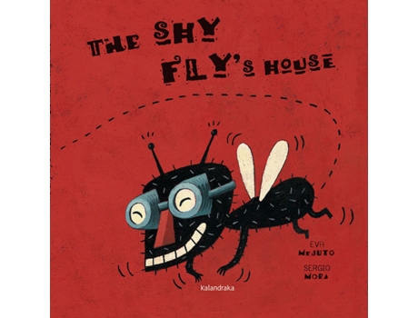 Livro The Shy FlyS House de Sergio Mora Cirujeda (Inglês)