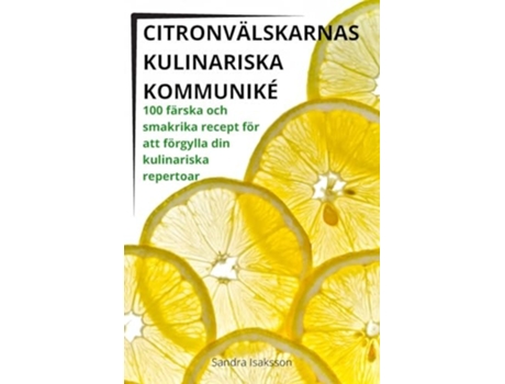 Livro CITRONVÄLSKARNAS KULINARISKA KOMMUNIKÉ de Sandra Isaksson (Sueco)