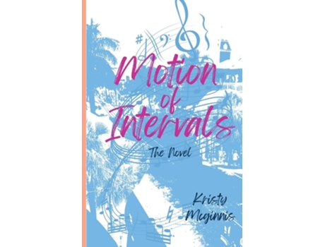 Livro Motion of Intervals The Novel de Kristy McGinnis (Inglês)