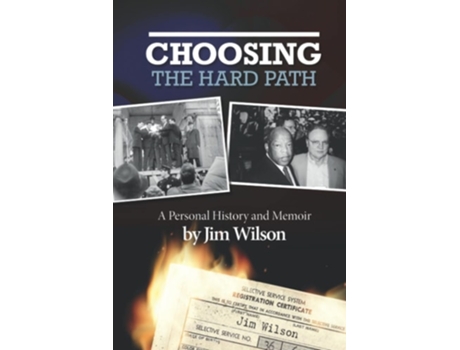 Livro Choosing the Hard Path: A Personal History and Memoir de Jim Wilson ( Inglês )