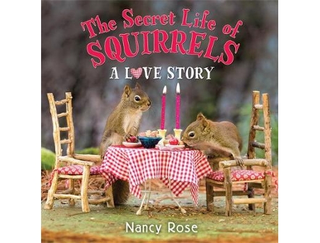 Livro The Secret Life of Squirrels A Love Story de Nancy Rose (Inglês - Capa Dura)