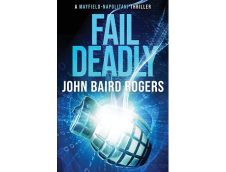 Livro Fail Deadly de John Baird Rogers (Inglês)