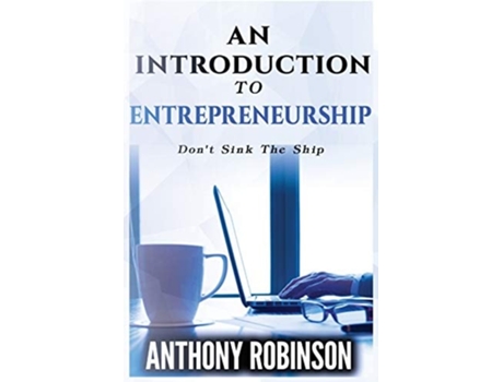 Livro An Introduction To Entrepreneurship De Anthony Robinson (inglês)