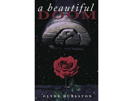 Livro A Beautiful Doom de Clyde Hurlston (Inglês)