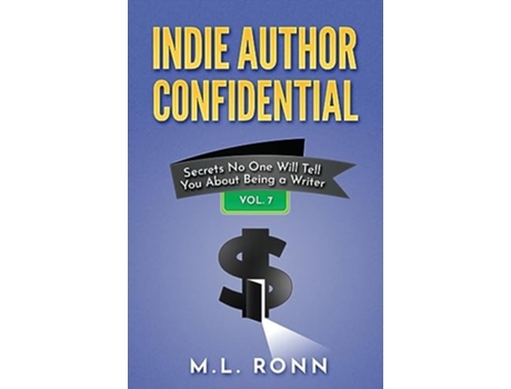 Livro Indie Author Confidential 7 de ML Ronn (Inglês)