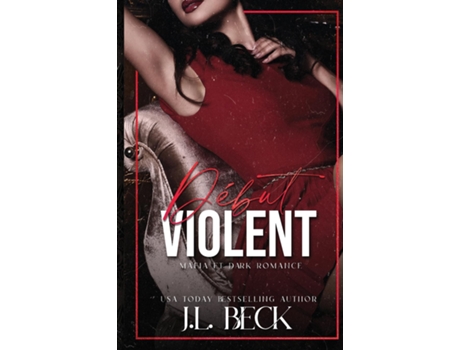 Livro Violent Delights Mafia et Dark Romance Mafia et Dark Romance de JL Beck (Inglês)