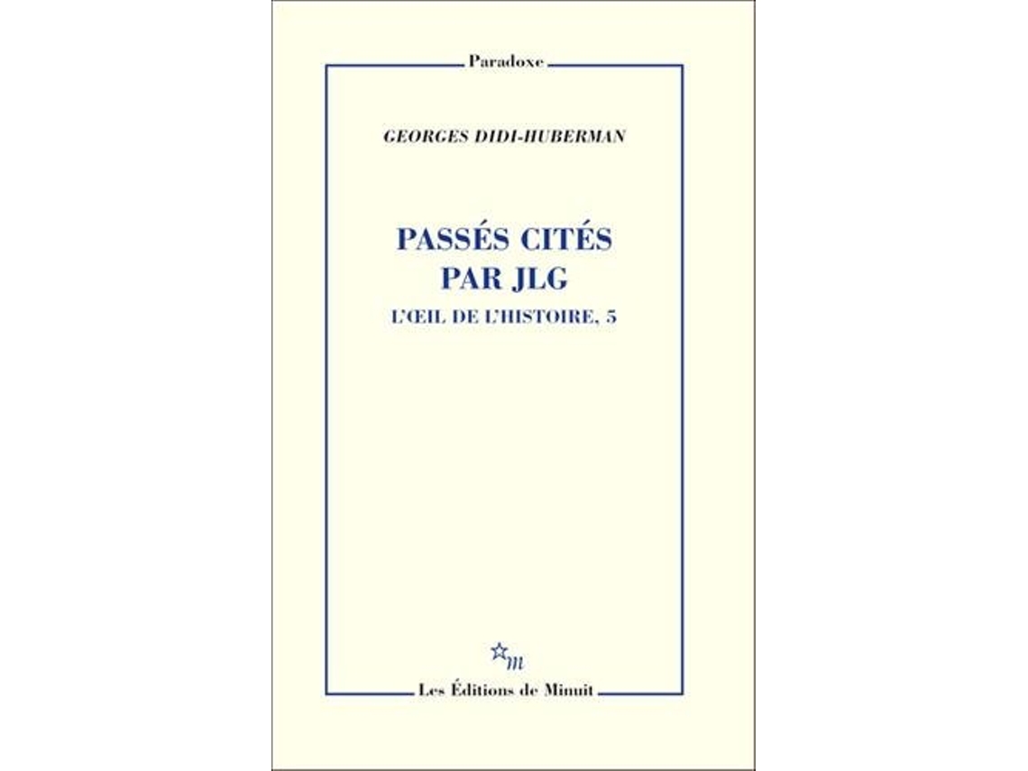 Livro Loeil De Lhistoire Volume 5, Passés Cités Par Jlg de Georges Didi-Huberman (Francês)