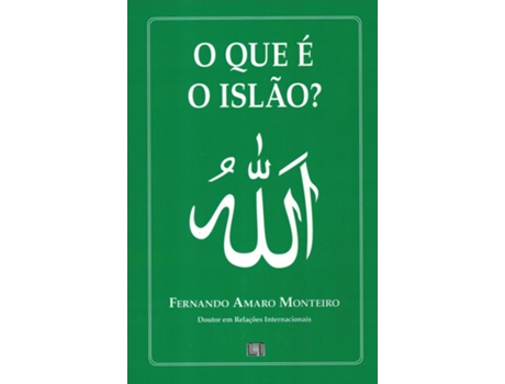 Livro O Que é o Islão? de Fernando Amaro Monteiro