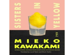 Livro Sisters in Yellow de Mieko Kawakami (Inglês)