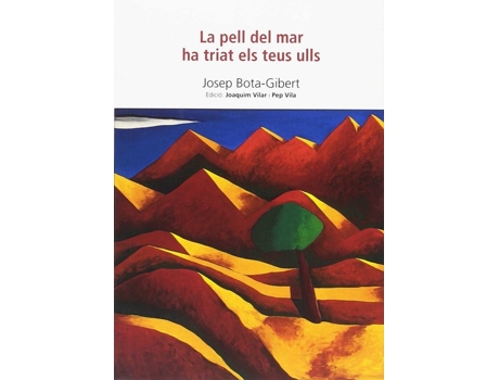 Livro La Pell Del Mar Ha Triat Els Teus Ulls de Josep Bota-Gibert (Catalão)