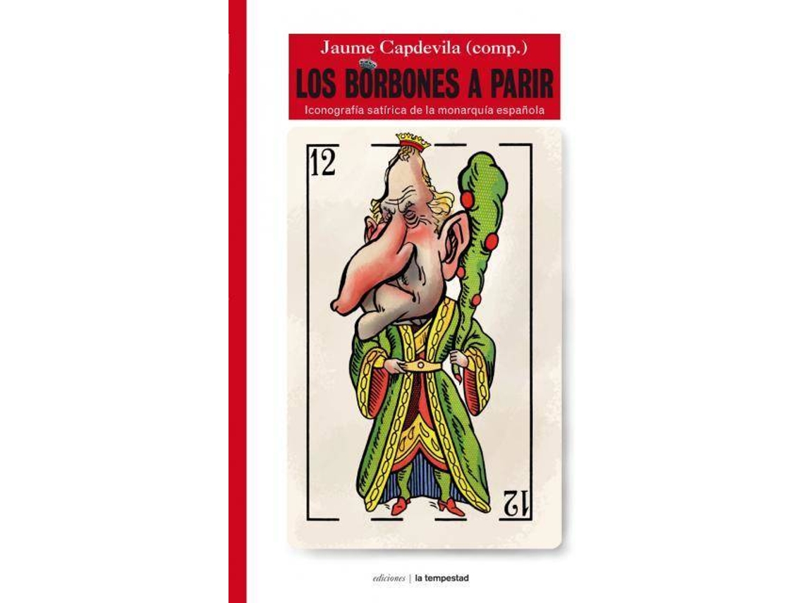 Livro Los Borbones A Parir de Jaume Capdevila (Espanhol)