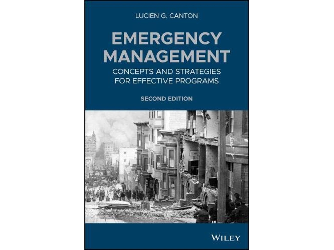 Livro Emergency Management Concepts and Strategies for Effective Programs de Lucien G Canton (Inglês)