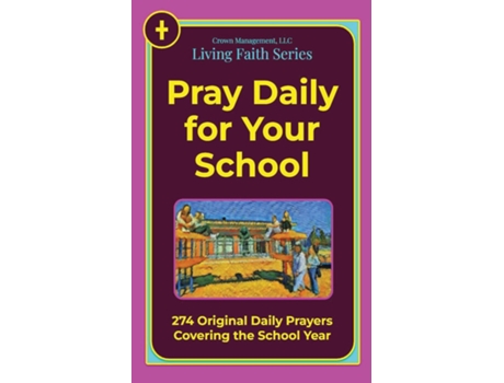 Livro Pray Daily for Your School 274 Original Daily Prayers Covering the School Year de Nelson Miller (Inglês)