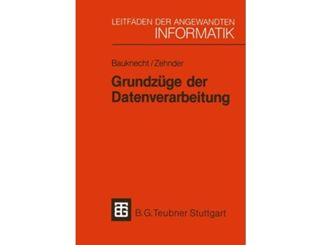 Livro Grundzüge der Datenverarbeitung : Methoden und Konzepte für die Anwendungen de Kurt Bauknecht (Inglês)