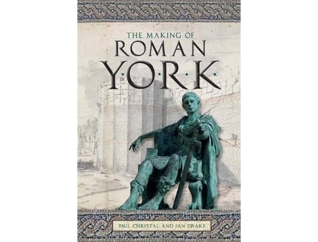 Livro The Making of Roman York de Chrystal, Paul et al. (Inglês)