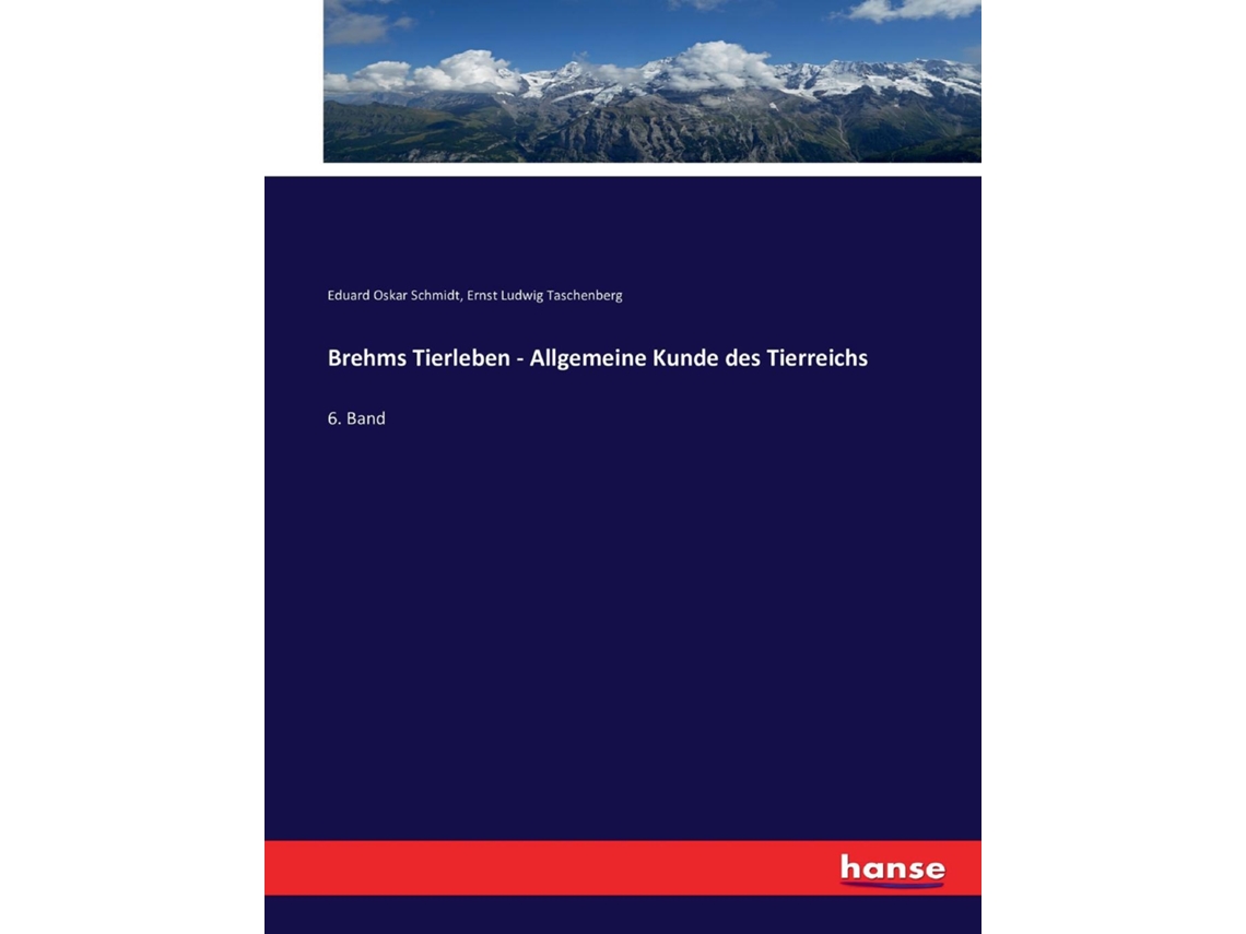 Livro Brehms Tierleben - Allgemeine Kunde Des Tierreichs6. Band De Ernst Ludwig Taschenberg (inglês)