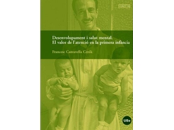 Livro Desenvolupament i salut mental. El valor de latenció a la primera infància de Cantavella Cerdà e Francesc (Espanhol)