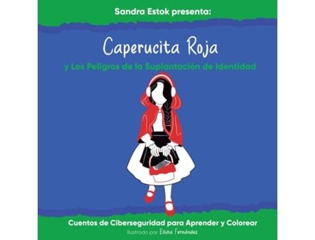 Livro Caperucita Roja y Los Peligros de la Suplantación de Identidad de Sandra Estok (Inglês)