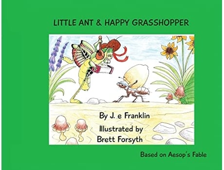 Livro Little Ant Happy Grasshopper de J E Franklin (Inglês)
