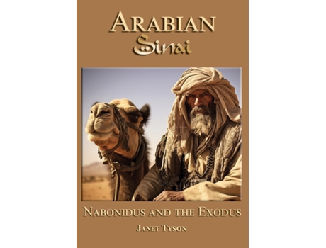 Livro Arabian Sinai Nabonidus and the Exodus de Janet Tyson (Inglês)