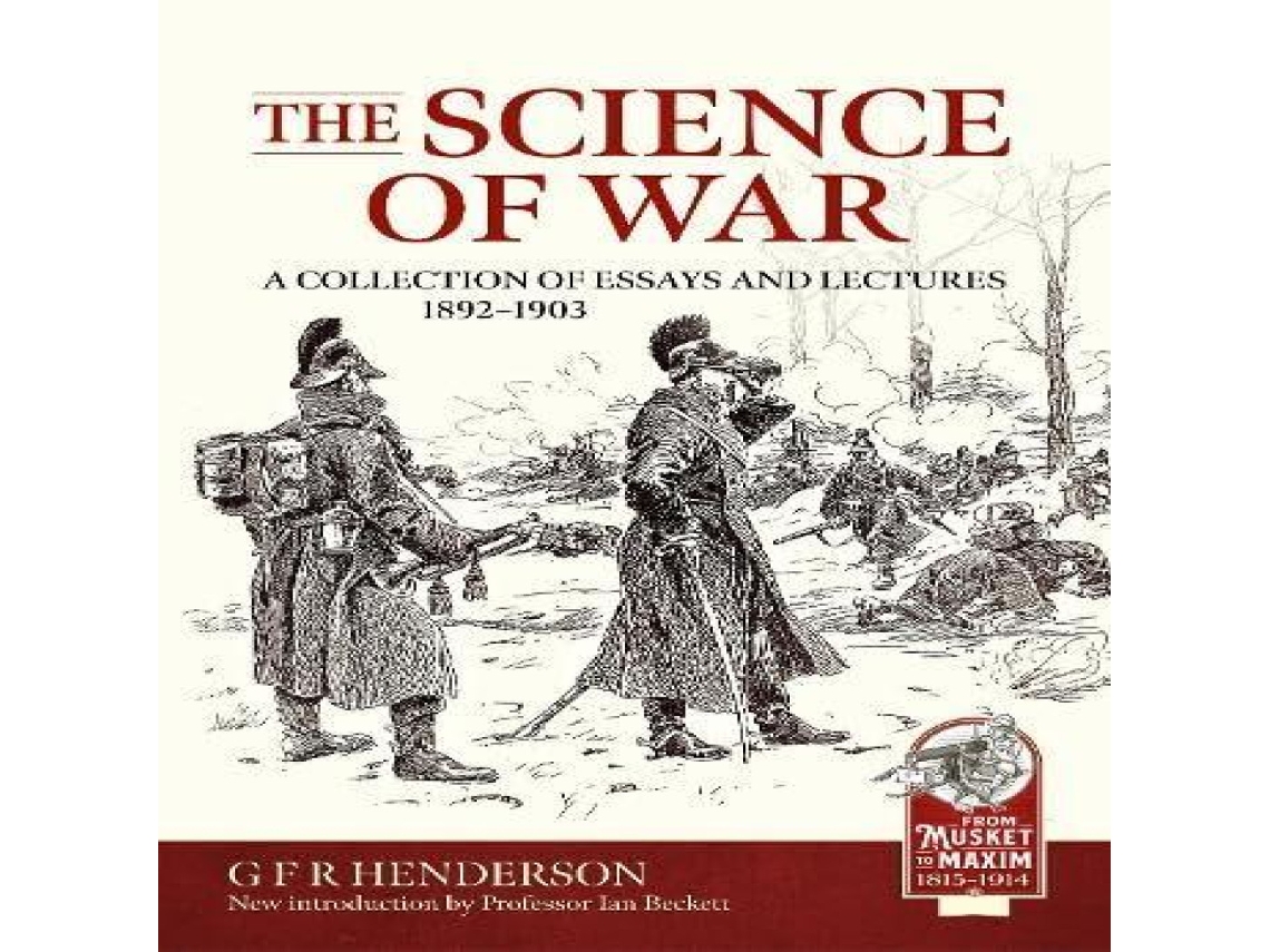 Livro Science of War A Collection of Essay and Lectures 1892-1903 de G F R Henderson (Inglês)