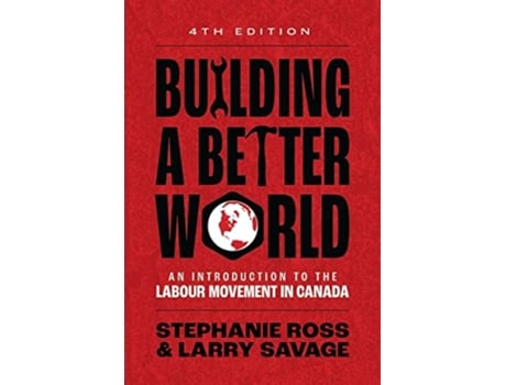 Livro Building A Better World de Stephanie Ross e Larry Savage (Inglês)