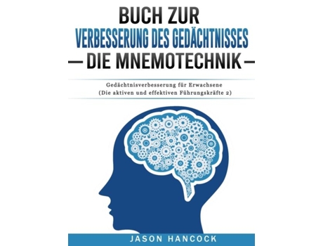 Livro Buch Zur Verbesserung Des Gedächtnisses - Die Mnemotechnik Gedächtnisverbesserung Für Erwachsene De Jason Hancock (inglês)