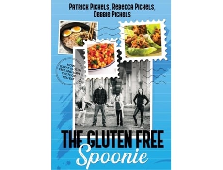 Livro The Gluten Free Spoonie Gluten Free Food You Will Love De Patrick Pickels (inglês)